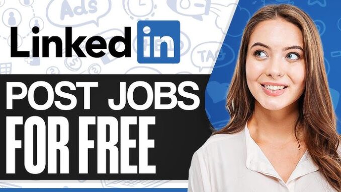 posting job ads on linkedin